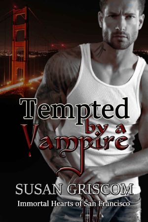 [Immortal Hearts of San Francisco 01] • Tempted by a Vampire